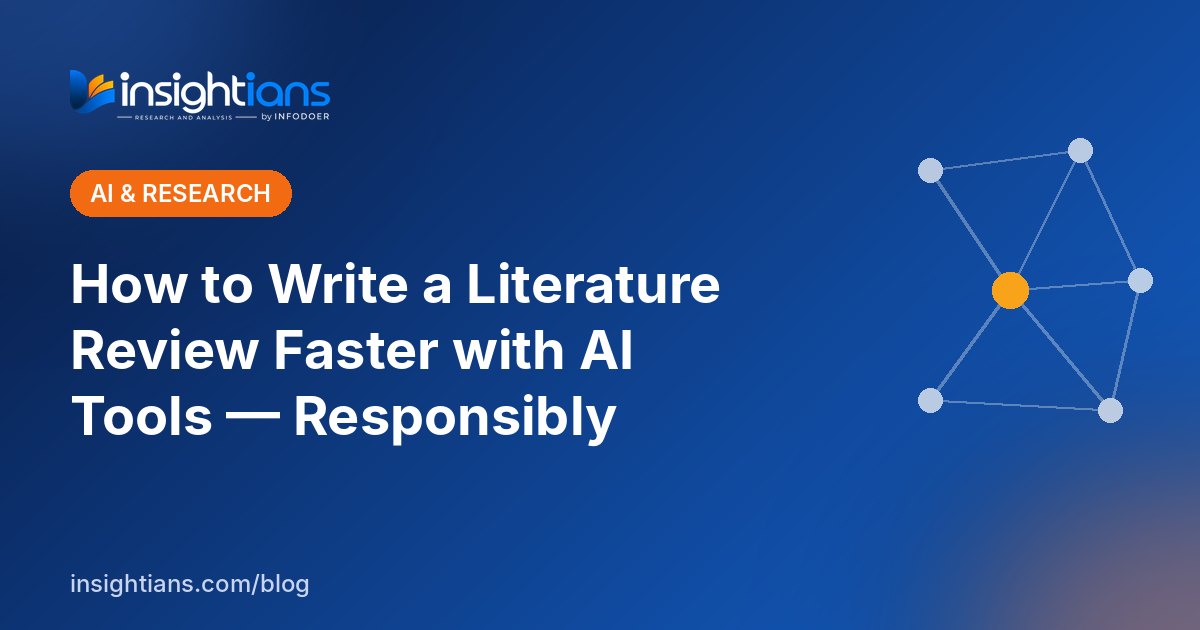 How to Write a Literature Review Faster with AI Tools — Responsibly